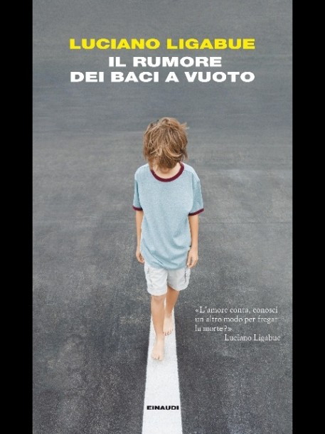 ligabue il rumore dei baci a vuoto