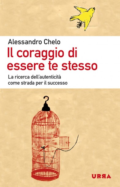 Il coraggio di essere te stesso
